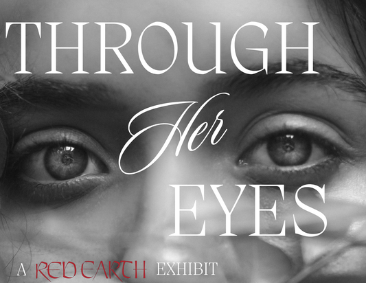 Red Earth Inc. Presents “Through Her Eyes” An exhibition celebrating the vision, strength, and artistry of Native women