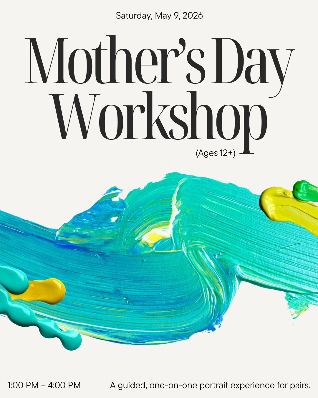 Mother’s Day Portrait Workshop (Ages 12+)