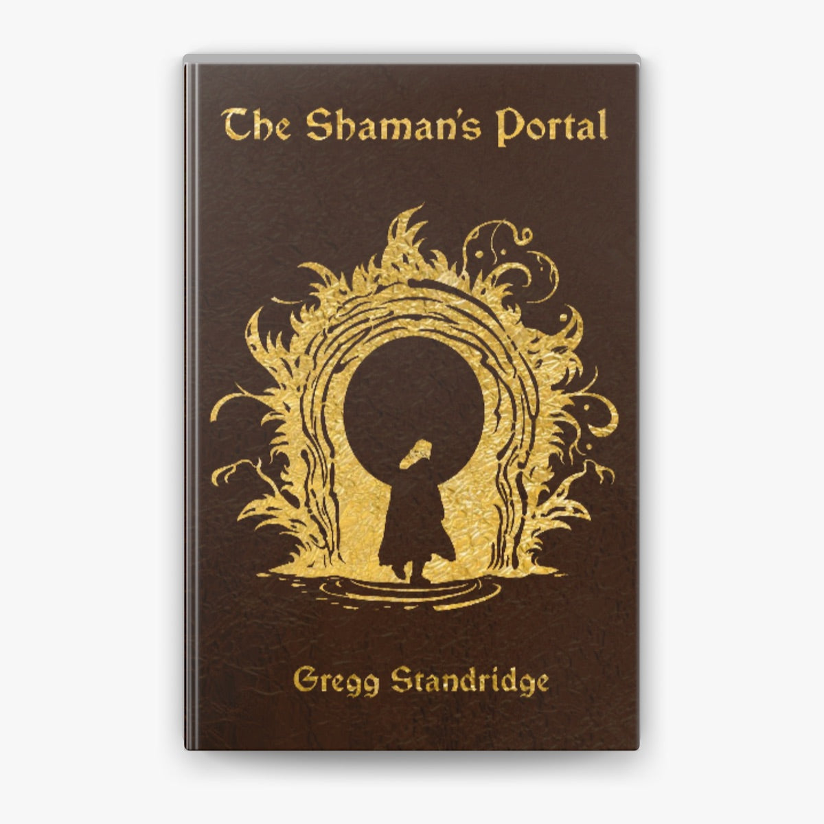 The Shaman's Portal by Gregg Standridge